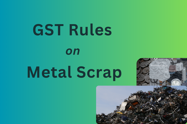 GST Rules on Metal Scrap: TDS and RCM Provision