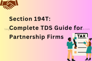 Section 194T: Complete TDS Guide for Partnership Firms