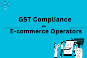 GST Compliance for E-commerce Operators: Complete Guide
