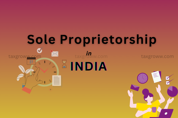 Sole Proprietorship in India: Complete Legal & Tax Guide